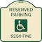 Signmission Reserved Parking $250 Fine W/ Graphic Heavy-Gauge Aluminum Sign, 18" x 18", TG-1818-23165 A-DES-TG-1818-23165 - alternate 1